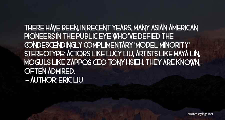 Eric Liu Quotes 2194432