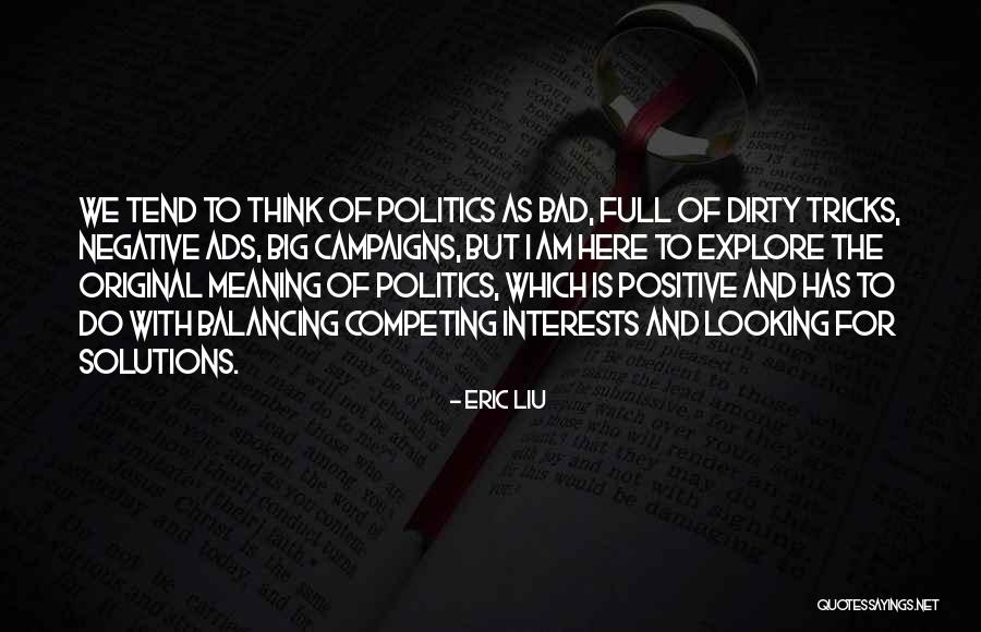 Eric Liu Quotes 2221550 Eric Liu Quotes 2221550