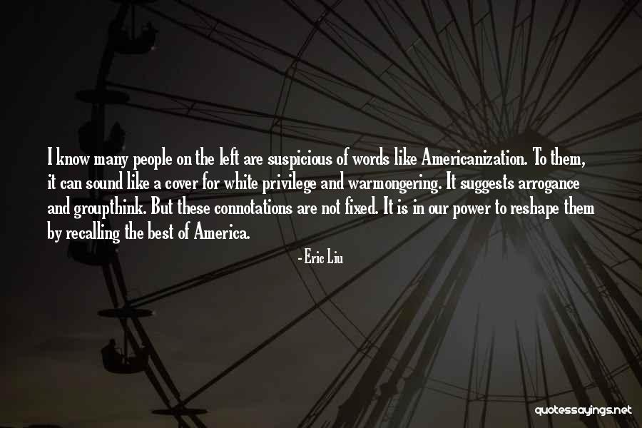 Eric Liu Quotes 2232852 Eric Liu Quotes 2232852