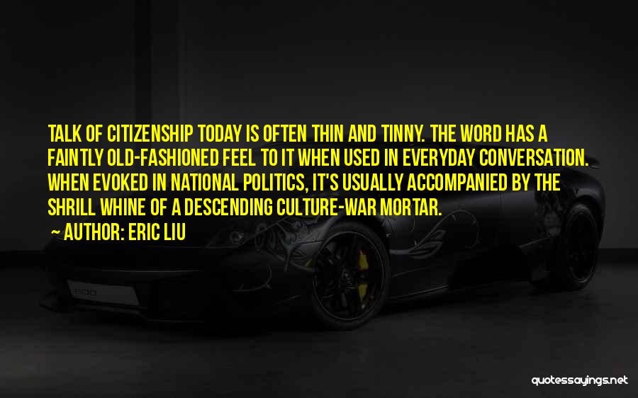 Eric Liu Quotes 234531