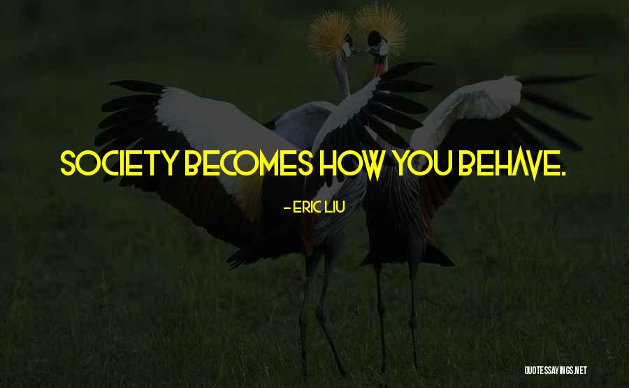Eric Liu Quotes 299897 Eric Liu Quotes 299897