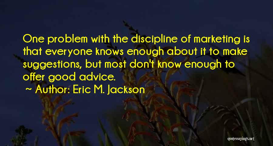 Eric M. Jackson Quotes 635784