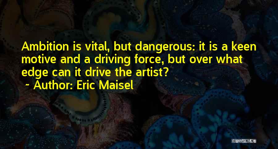 Eric Maisel Quotes 1212363
