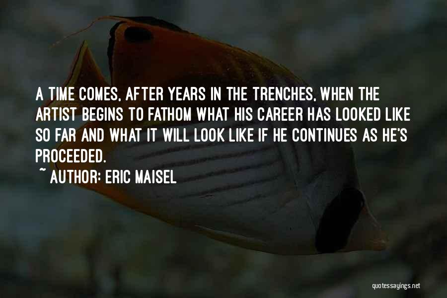 Eric Maisel Quotes 1446644