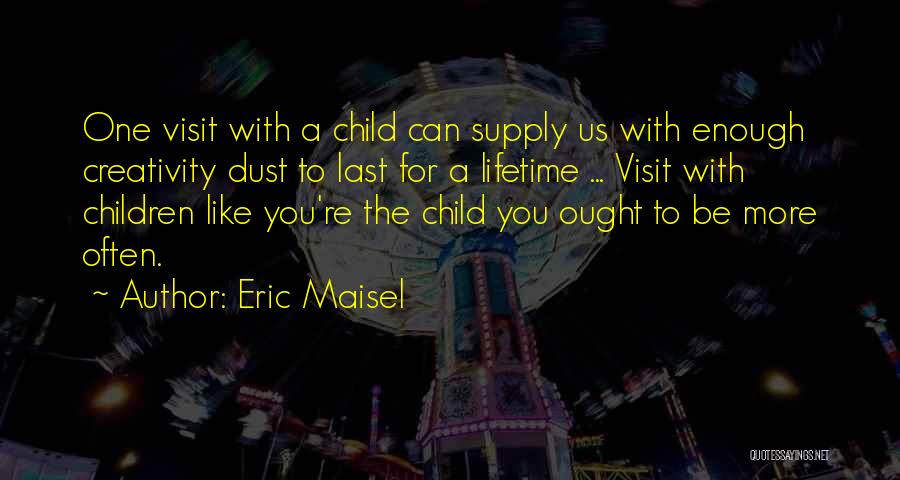 Eric Maisel Quotes 1579327