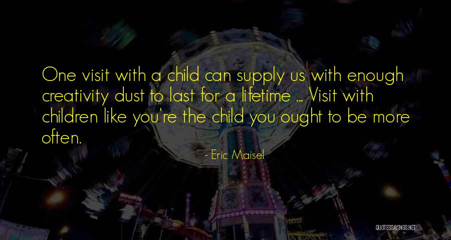 Eric Maisel Quotes 1579327