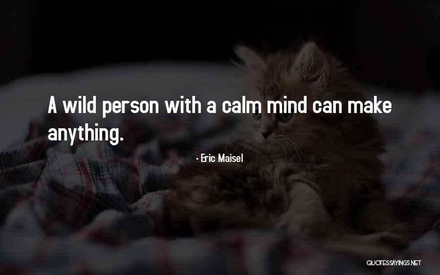 Eric Maisel Quotes 1834930 Eric Maisel Quotes 1834930