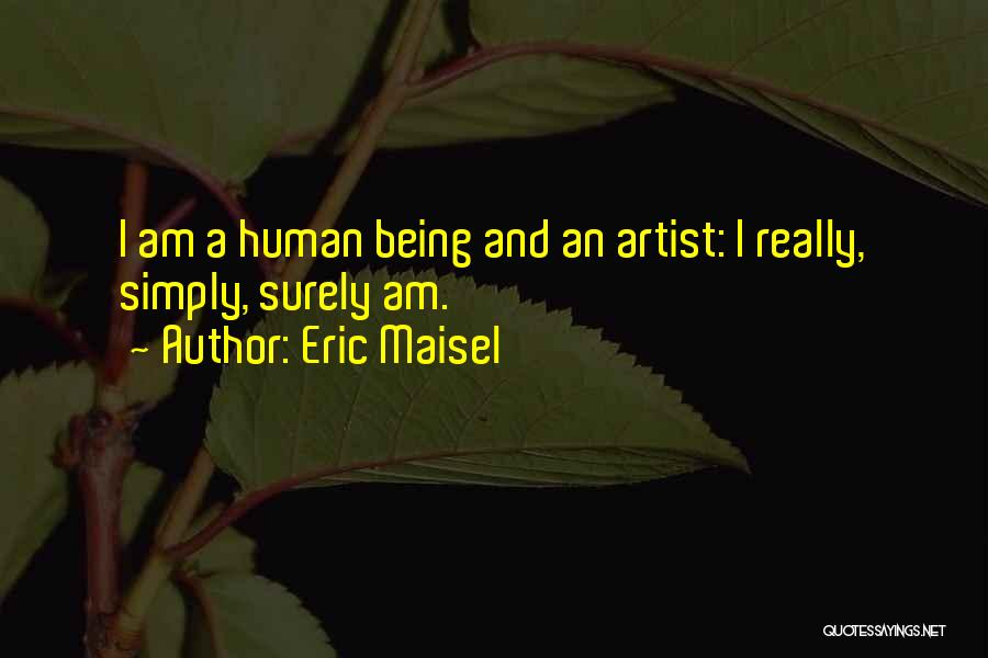 Eric Maisel Quotes 1854153