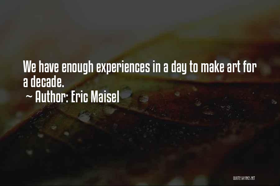 Eric Maisel Quotes 1879000