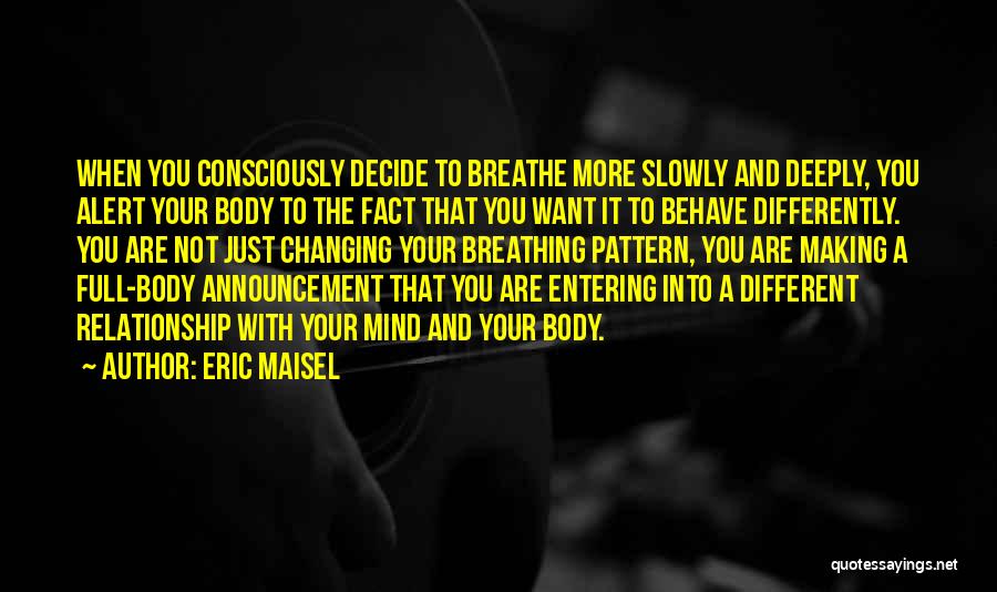 Eric Maisel Quotes 1897713