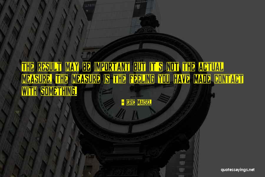 Eric Maisel Quotes 1920845 Eric Maisel Quotes 1920845