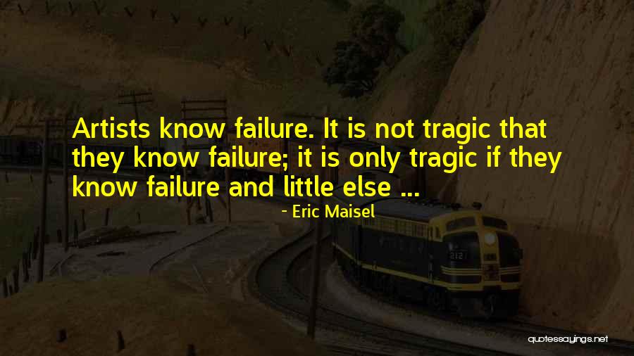 Eric Maisel Quotes 2060287 Eric Maisel Quotes 2060287