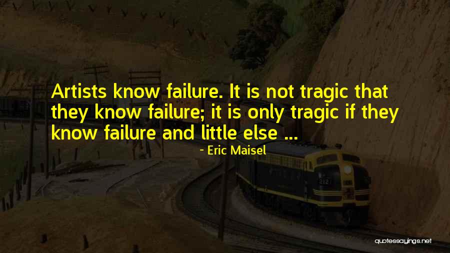 Eric Maisel Quotes 2060287