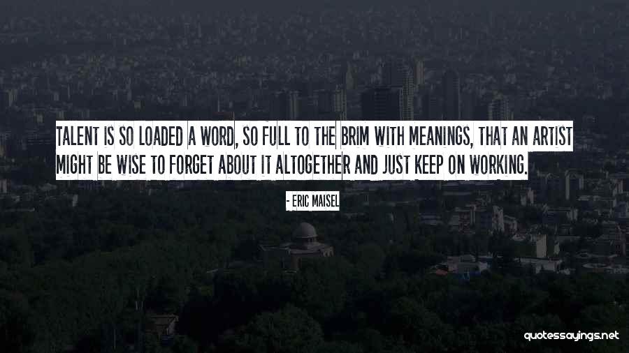 Eric Maisel Quotes 2226994 Eric Maisel Quotes 2226994