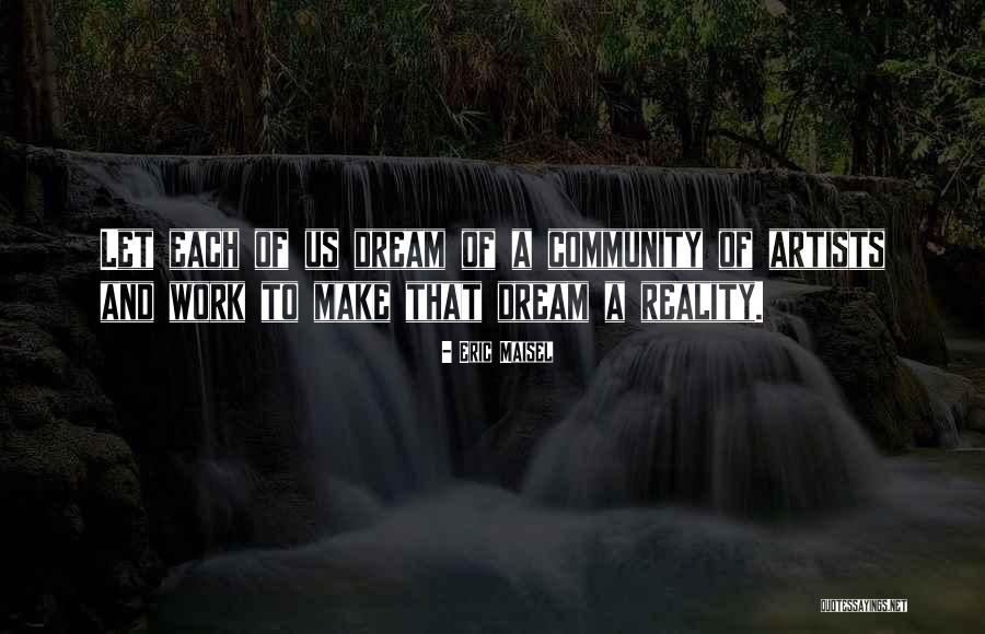 Eric Maisel Quotes 761058 Eric Maisel Quotes 761058