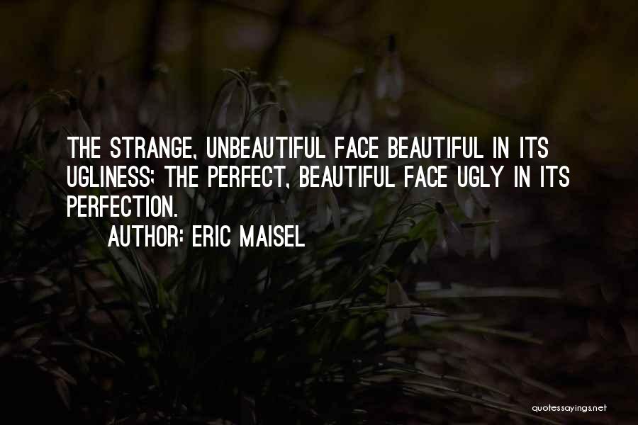 Eric Maisel Quotes 86666