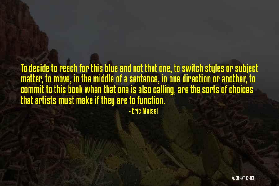 Eric Maisel Quotes 939781 Eric Maisel Quotes 939781