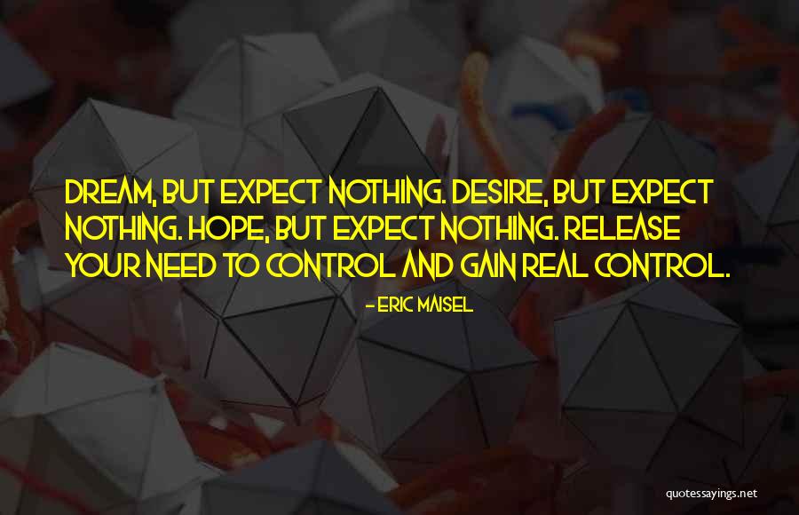 Eric Maisel Quotes 956641 Eric Maisel Quotes 956641