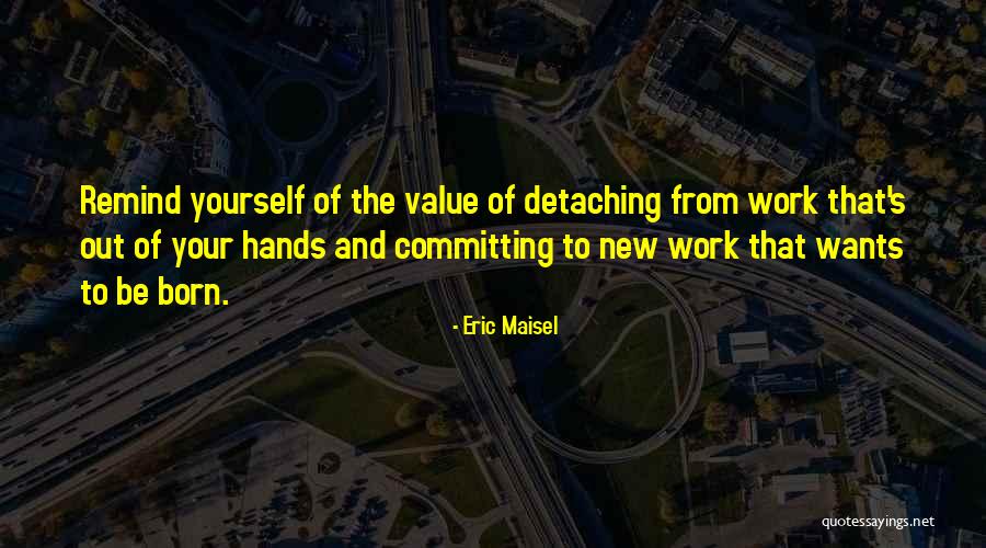 Eric Maisel Quotes 986025 Eric Maisel Quotes 986025