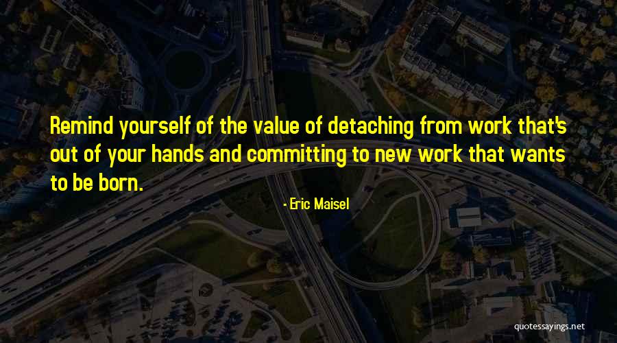 Eric Maisel Quotes 986025