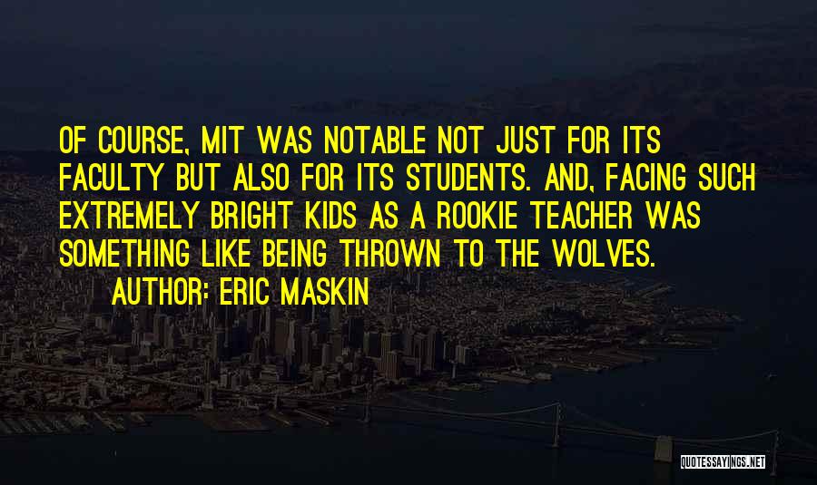 Eric Maskin Quotes 2058385