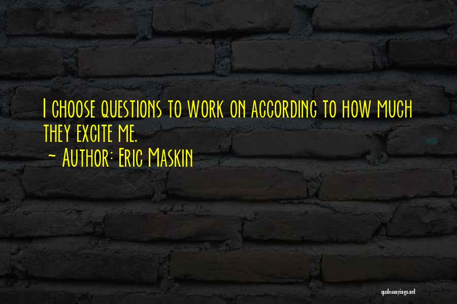 Eric Maskin Quotes 888165