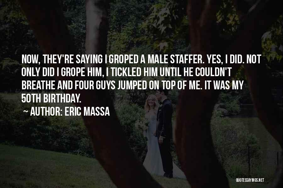 Eric Massa Quotes 1028196