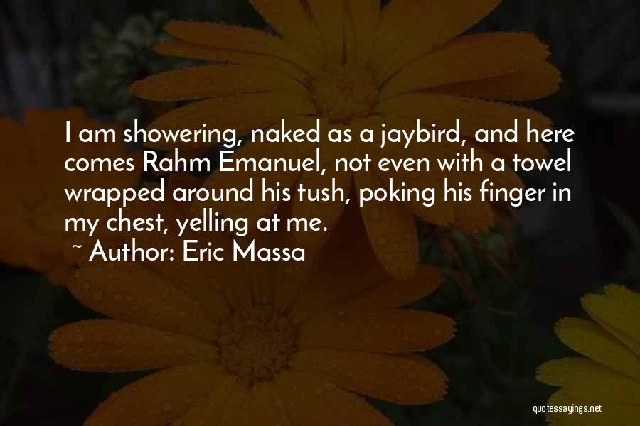 Eric Massa Quotes 744596