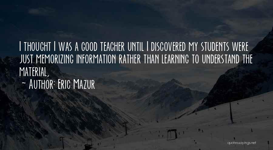 Eric Mazur Quotes 2157748