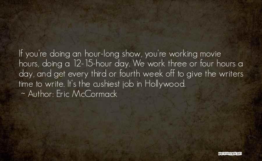 Eric McCormack Quotes 1259389