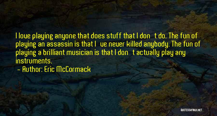 Eric McCormack Quotes 1519180