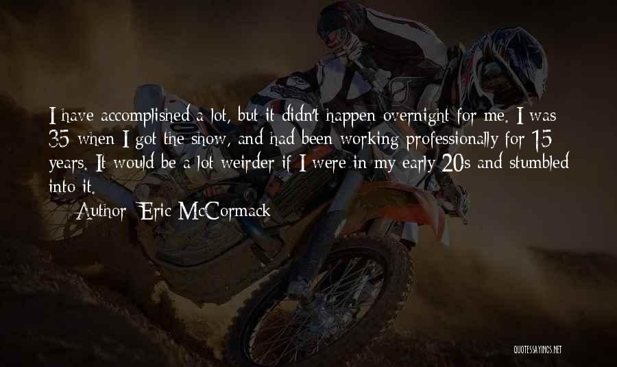 Eric McCormack Quotes 1525415