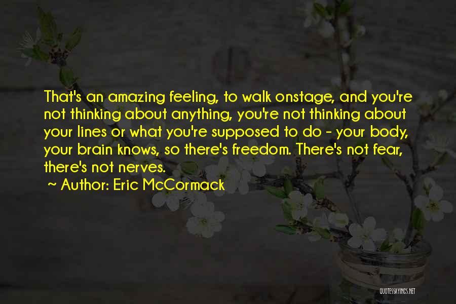 Eric McCormack Quotes 2044536