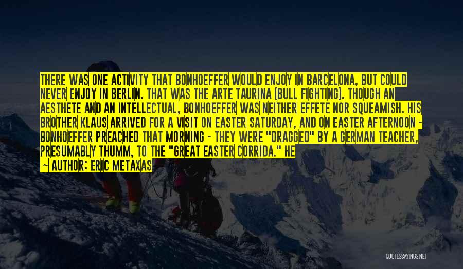Eric Metaxas Quotes 1072175 Eric Metaxas Quotes 1072175