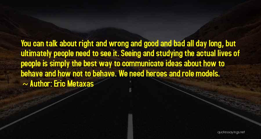 Eric Metaxas Quotes 1334959