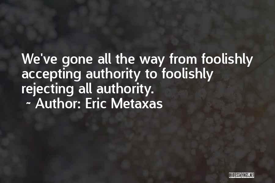 Eric Metaxas Quotes 1653122 Eric Metaxas Quotes 1653122