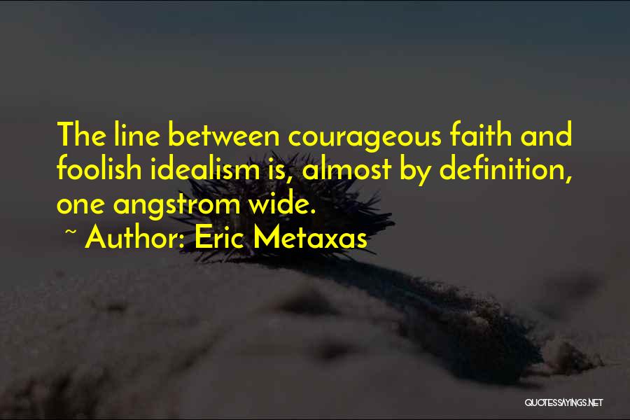 Eric Metaxas Quotes 2100901