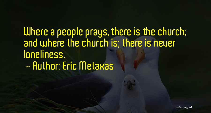 Eric Metaxas Quotes 2252741