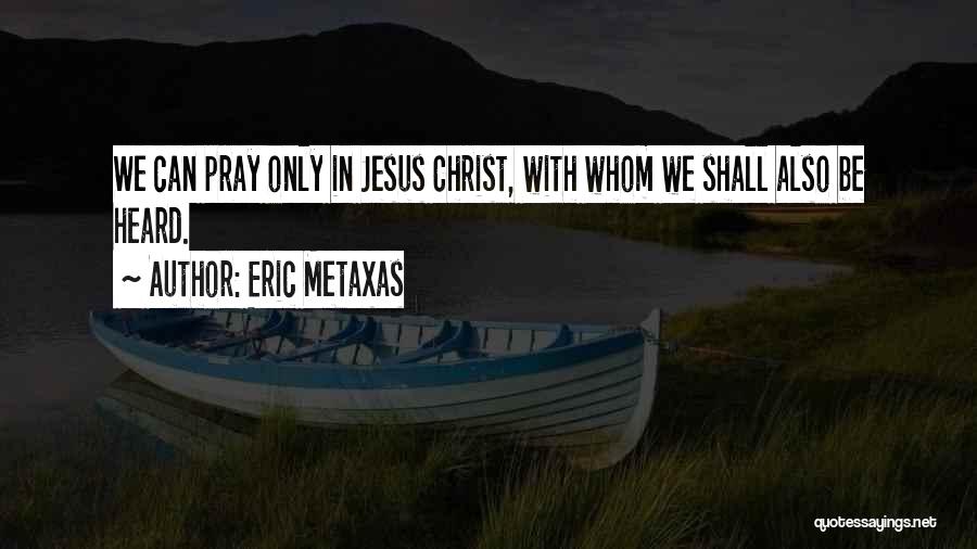 Eric Metaxas Quotes 558668