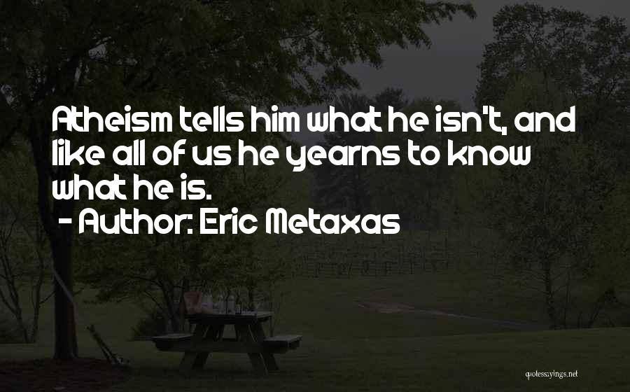 Eric Metaxas Quotes 739678