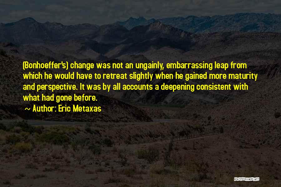 Eric Metaxas Quotes 843787