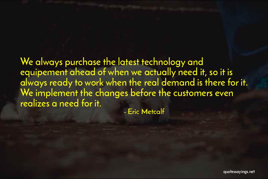 Eric Metcalf Quotes 1881486