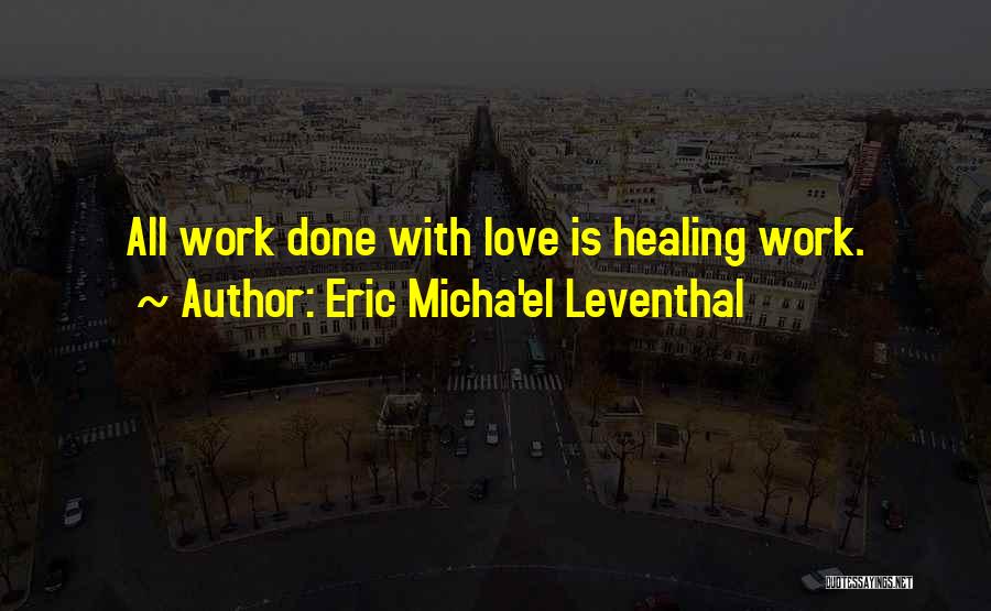 Eric Micha'el Leventhal Quotes 1034253