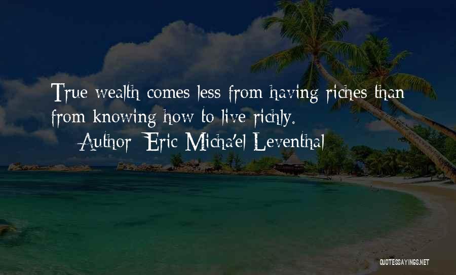 Eric Micha'el Leventhal Quotes 1191328