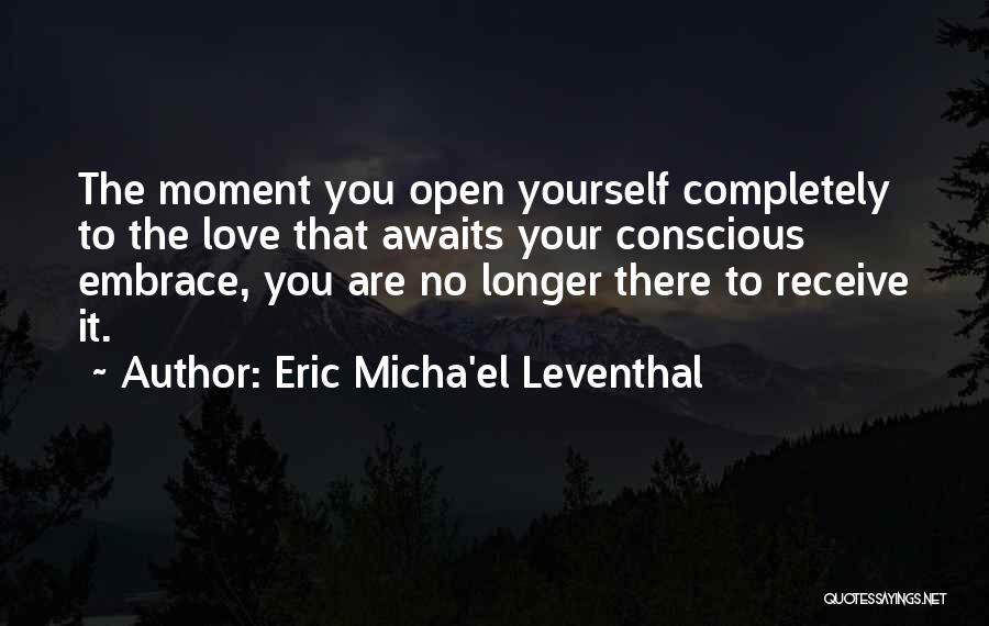 Eric Micha'el Leventhal Quotes 157022