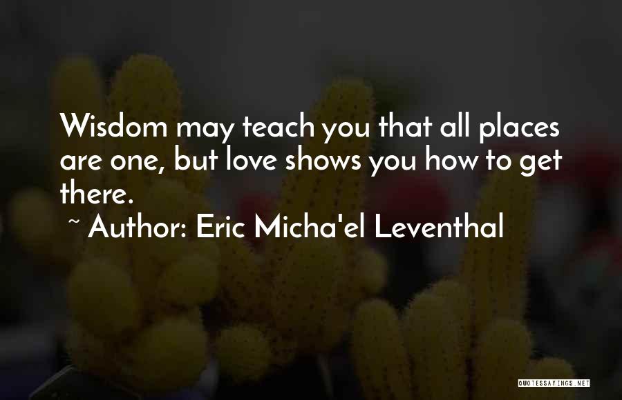 Eric Micha'el Leventhal Quotes 1950610