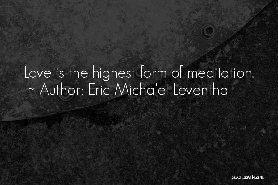 Eric Micha'el Leventhal Quotes 1981510