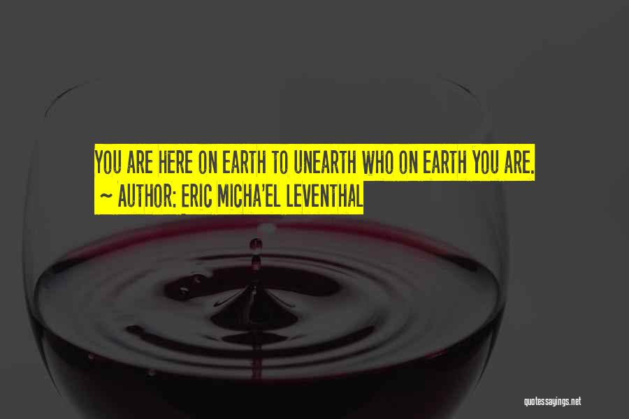 Eric Micha'el Leventhal Quotes 318951