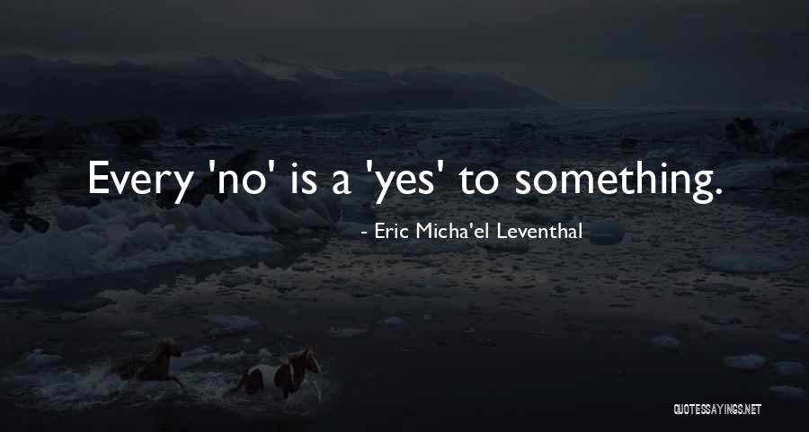 Eric Micha'el Leventhal Quotes 418632 Eric Micha'el Leventhal Quotes 418632