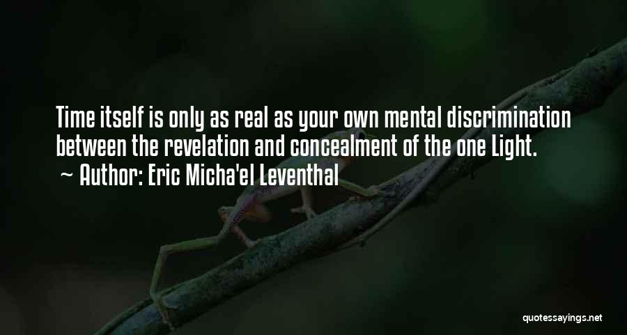 Eric Micha'el Leventhal Quotes 802768